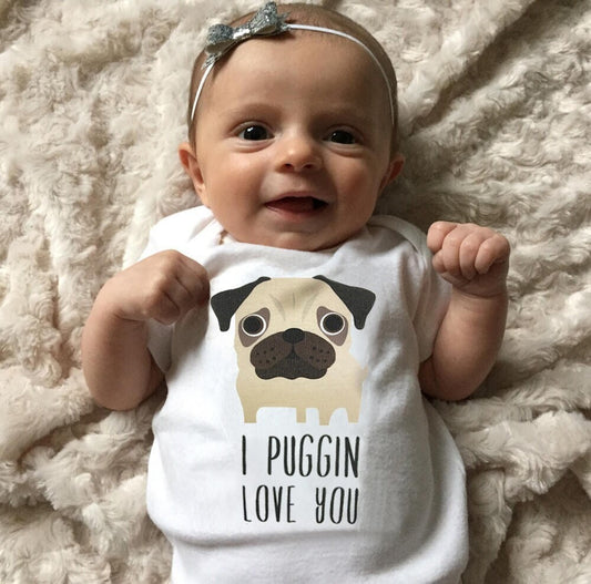 I Puggin Love You Pug Baby Bodysuit